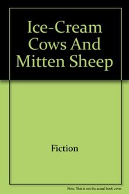 Ice-cream cows and mitten sheep (Magic castle readers)
