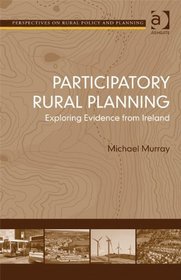 Participatory Rural Planning (Perspectives on Rural Policy and Planning)