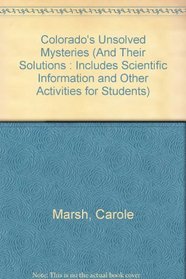 Colorado's Unsolved Mysteries (And Their 