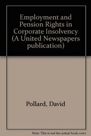 Tolley's Employment and Pension Rights in Corporate Insolvency (United Newspapers Publication)