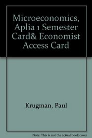 Microeconomics, Aplia 1 Semester Card& Economist Access Card