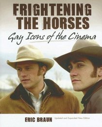 Frightening the Horses: Gay Icons of the Cinema