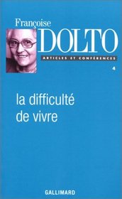 La difficulte de vivre (Collection Francoise Dolto) (French Edition)