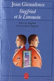 Siegfried Et Le Limousin / Siegfried / La Fin De Siegfried (Le Livre de Poche) (French Edition)