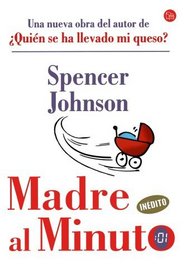 Madre al minuto /The One-Minute Mother (Alternativas) (Spanish Edition)