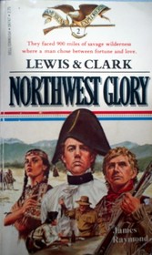 Lewis and Clark: Northwest Glory