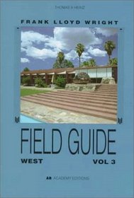 West, Volume 3, Frank Lloyd Wright Field Guide
