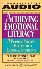 ACHIEVING EMOTIONAL LITERACY: A PERSONAL PROG INCREASE EMOTNL INTELLGNC CST : A Personal Program to Increase Your Emotional Intelligence