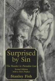 Surprised by Sin : The Reader in Paradise Lost, Second Edition, With a New Preface by the Author