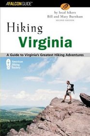 Hiking Virginia, 2nd: A Guide to Virginia's Greatest Hiking Adventures
