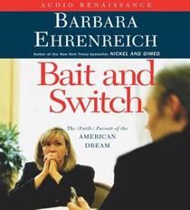 Bait and Switch: The Futile Pursuit of the American Dream (Audio CD) (Unabridged)
