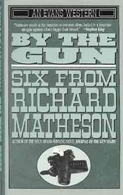 By the Gun: Six from Richard Matheson