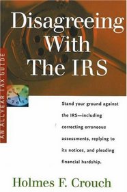 Disagreeing With the IRS: Tax Guide 503 (Series 500: Audits and Appeals)
