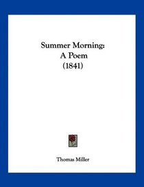 Summer Morning: A Poem (1841)
