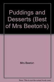 Puddings and Desserts (Best of Mrs Beeton's)
