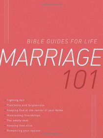 MARRIAGE 101 (Bible Guides for Life)
