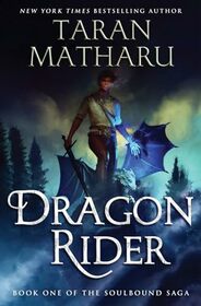 Dragon Rider: A Novel (The Soulbound Saga, 1)