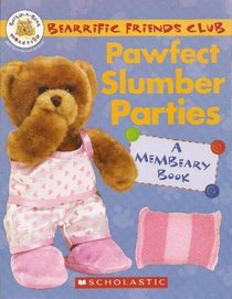 Pawfect Slumber Parties, a Membeary Book (Bearrific Friends Club)