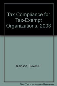 Tax Compliance for Tax-Exempt Organizations, 2003