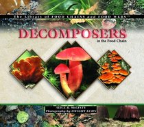 Decomposers in the Food Chain (The Library of Food Chains and Food Webs)
