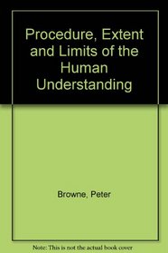 PROCEED EXT LIMTS HUMAN (British philosophers and theologians of the 17th & 18th centuries)
