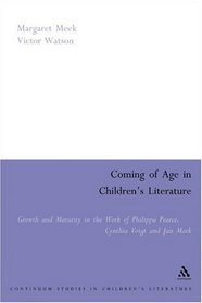 Coming Of Age In Children's Literature (Contemporary Classics of Children's Literature)