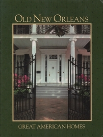 Old New Orleans (Great American Homes)