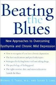 Beating the Blues: New Approaches to Overcoming Dysthymia and Chronic Mild Depression