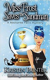 Miss Frost Saves the Sandman (Nocturne Falls, Bk 3)