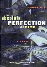 The Absolute Perfection of Crime