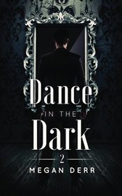 Dance in the Dark (Dance with the Devil) (Volume 2)