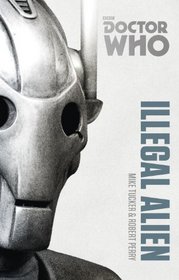 Illegal Alien (Doctor Who: Past Doctor Adventures, No 5) (Monster Collection Edition)