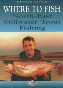 Where to Fish: North-east Stillwater Trout Fishing