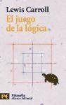 El juego de la logica y otros escritos / The Game of Logic and other Writings (Spanish Edition)
