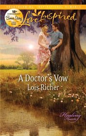 A Doctor's Vow (Healing Hearts, Bk 1) (Love Inspired, No 731)