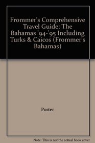Frommer's Comprehensive Travel Guide: The Bahamas '94-'95 Including Turks & Caicos (Frommer's Bahamas)