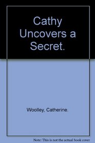 Cathy Uncovers a Secret.