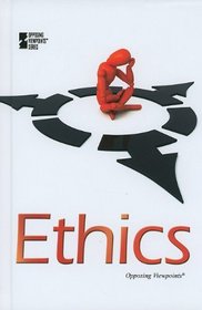 Ethics (Opposing Viewpoints)