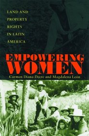 Empowering Women: Land And Property Rights In Latin America (Pitt Latin American Studies)
