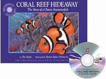 Oceanic Collection Coral Reef Hideaway: the Story of a Clown Anemonefish (Smithsonian Oceanic Collection)