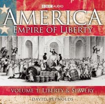 America, Empire of Liberty: Volume One: Liberty & Slavery (BBC Radio 4)