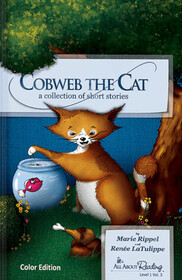 Cobweb the Cat: A Collection of Short Stories (Level 1 Vol 3) (Second Edition)