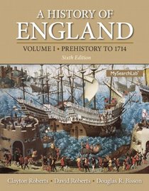 History of England, Volume 1, A (Prehistory to 1714) (6th Edition)