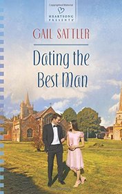 Dating the Best Man (Heartsong Presents, No 1139)