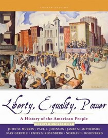 Liberty, Equality, and Power: A History of the American People, Volume II: Since 1863 (with CD-ROM)