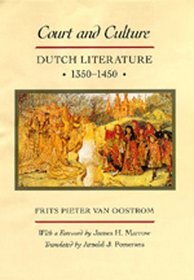 Court and Culture: Dutch Literature, 1350-1450