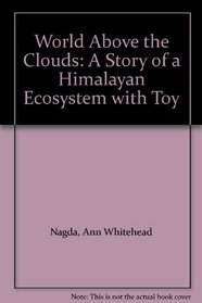 World Above the Clouds: A Story of a Himalayan Ecosystem with Toy