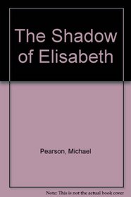 The Shadow of Elisabeth