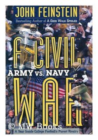 Civil War: Army Vs. Navy-A Year Inside College Footballs Purest Rivalry