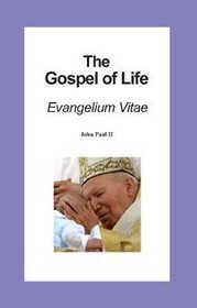 The Gospel of Life Evangelium Vitae